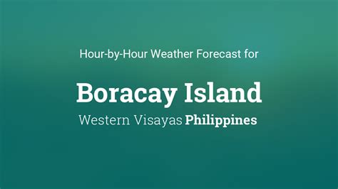 Hourly forecast for Boracay Island, Philippines .
